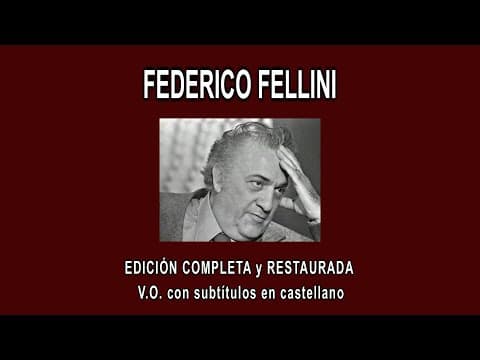 FEDERICO FELLINI A FONDO - EDICIÓN COMPLETA y RESTAURADA - V.O. con subtítulos en castellano