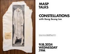 MASP Conversas | Constellations, with Kang Seung Lee | 2024.09.18 (Original)