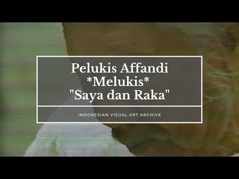 Pelukis Affandi *Melukis* "Saya dan Raka"