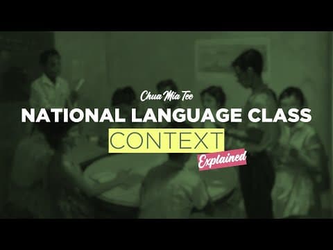 Chua Mia Tee's National Language Class | Part 2: Context