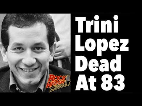 Trini Lopez, "If I Had a Hammer" and "Lemon Tree" Singer, Dies of COVID 19 at 83