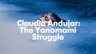 Claudia Andujar: The Yanomami Struggle